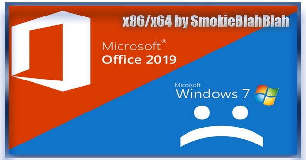 Сборка Windows 7 SP1 (x86/x64) 52in1 +/- Office 2019 by SmokieBlahBlah 2021.08.24