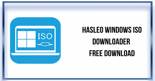 Hasleo Windows ISO Downloader 1.5 Portable