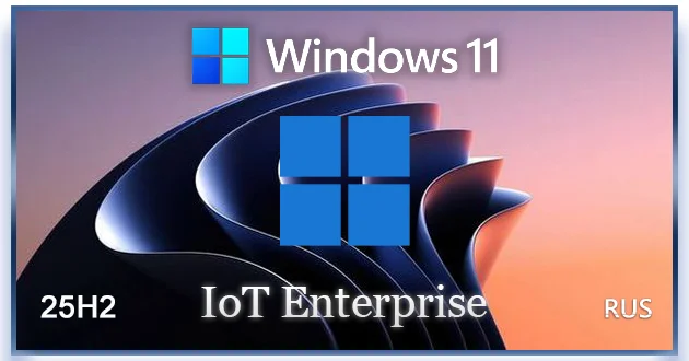 Windows 11 25H2 IoT Enterprise Build 26220.5770 Dev